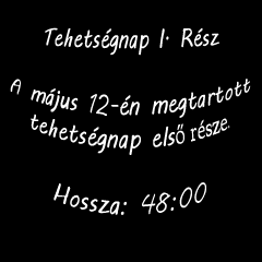 Tehetségnap I. Rész